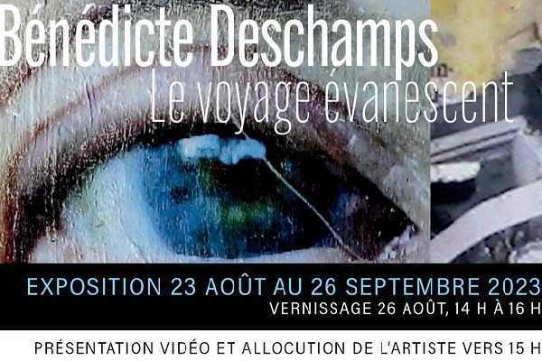 BÉNÉDICTE DESCHAMPS | LE VOYAGE ÉVANESCENT
