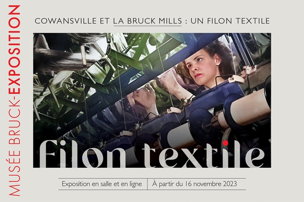 COWANSVILLE ET LA BRUCK MILLS : UN FILON TEXTILE